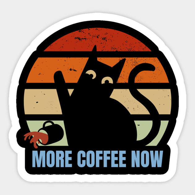 More Coffee Now | Cat Spilled Coffee Sticker by GrinTees